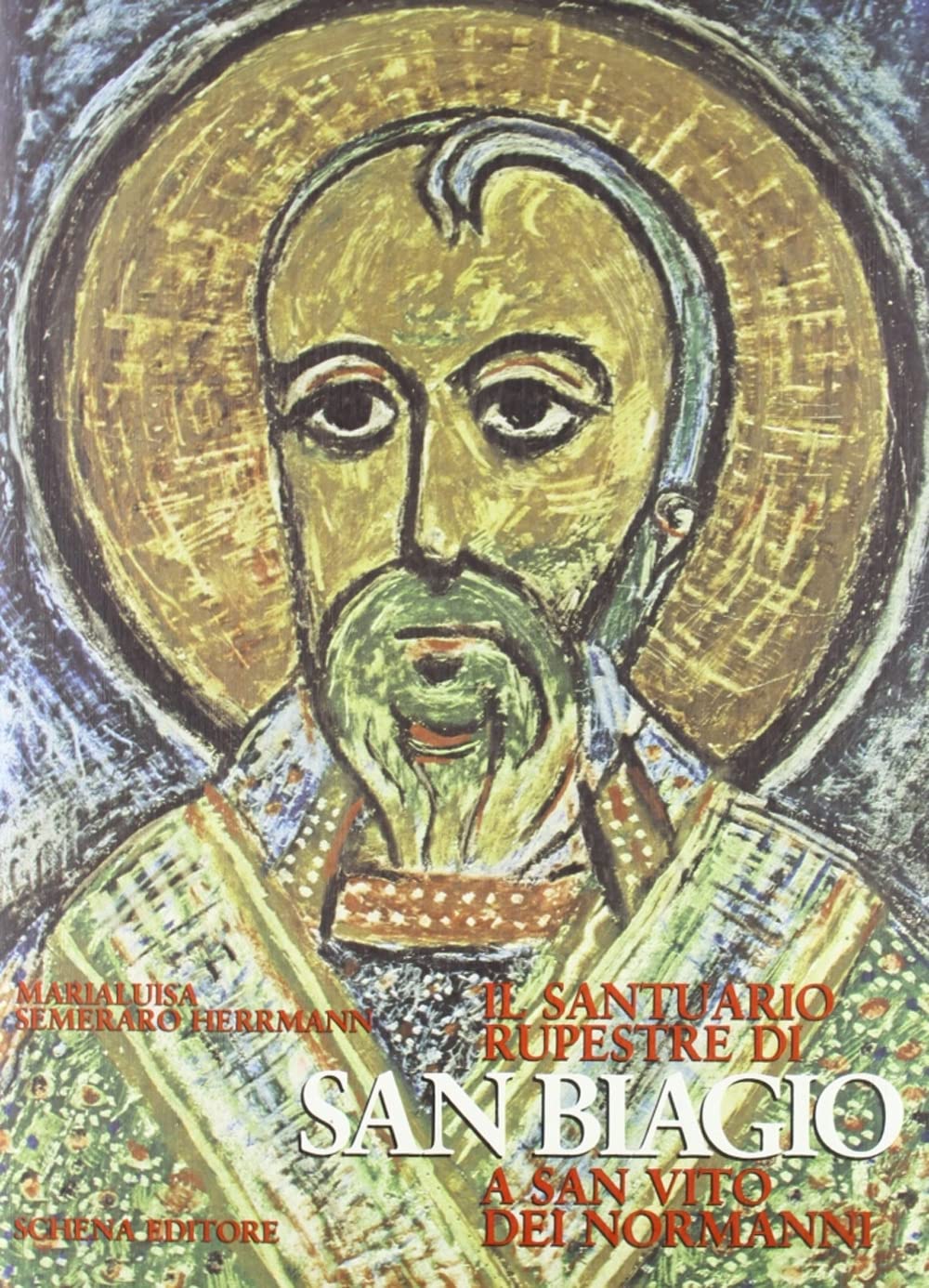 Il santuario rupestre di S. Biagio a San Vito dei Normanni book