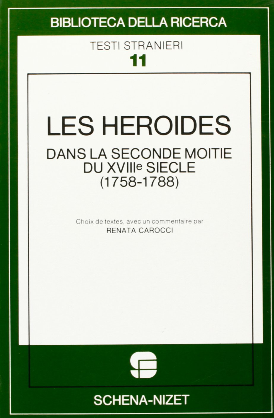 Les héroïdes dans la seconde moitié du XVIIIe siècle : 1758-1788 Contemporary literature