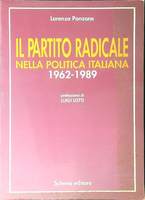 Il partito Radicale nella politica italiana (1962-1989) book