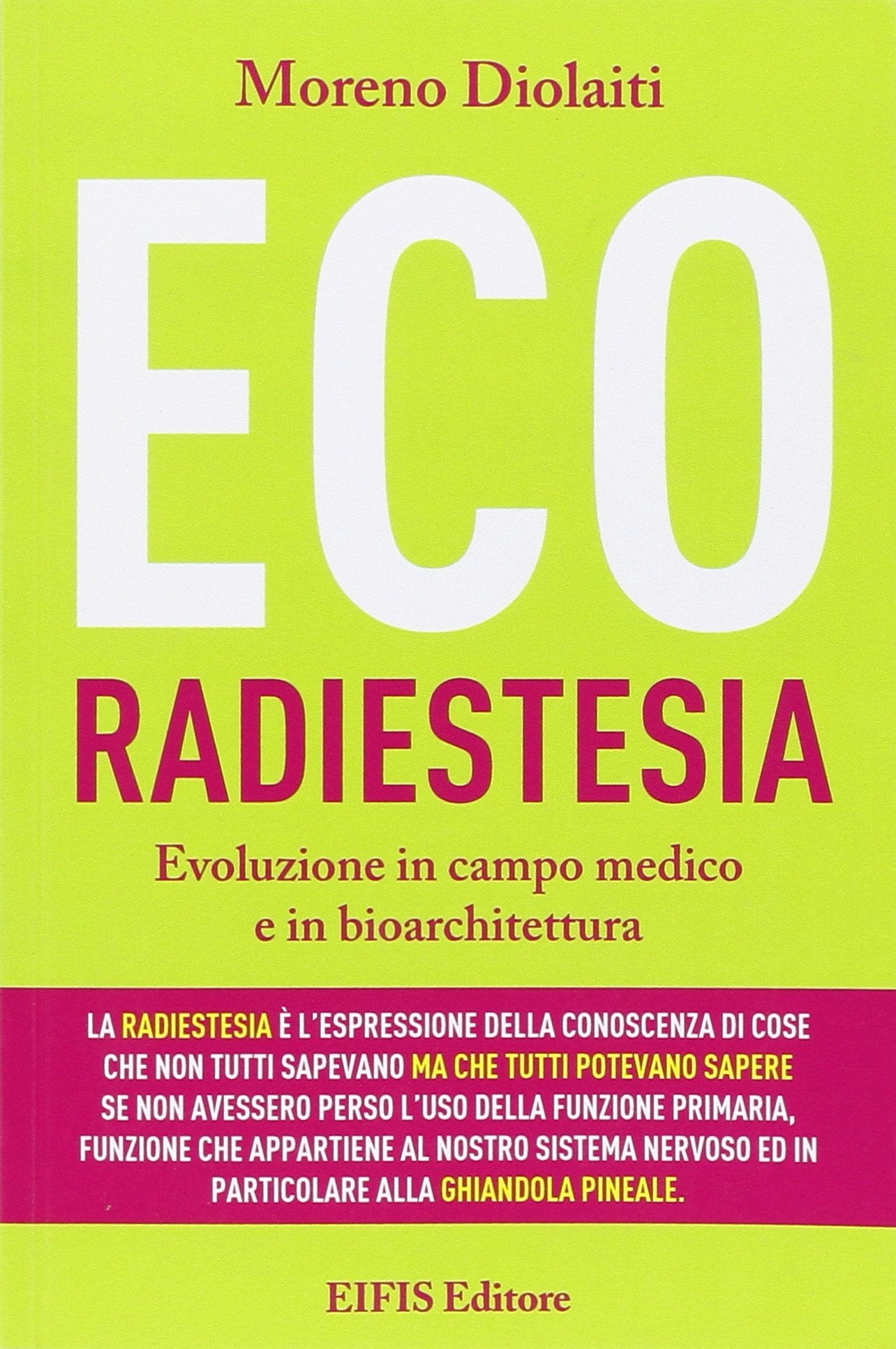 Ecoradiestesia. Evoluzione in campo medico ed in bioarchitettura book