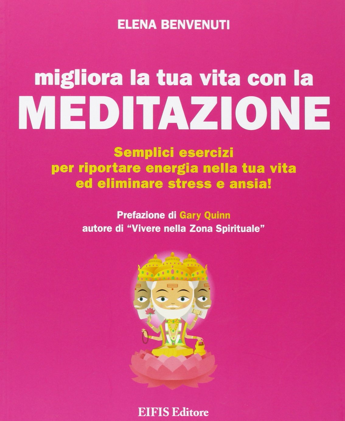 Migliora la tua vita con la meditazione. Semplici esercizi per riportare energia nella tua vita ed eliminare stress e ansia! book