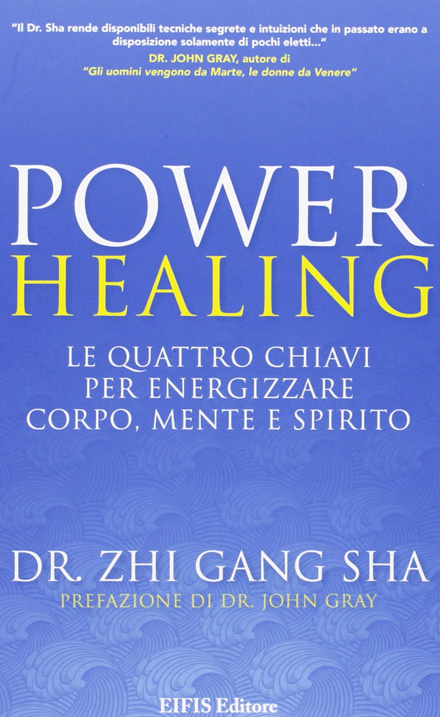 Power healing. Le quattro chiavi per energizzare corpo, mente e spirito Religion & Esotericism