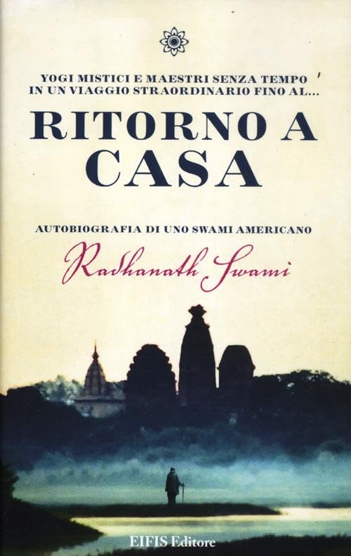 Ritorno a casa. Autobiografia di uno Swami americano (Energie) Politics & Society