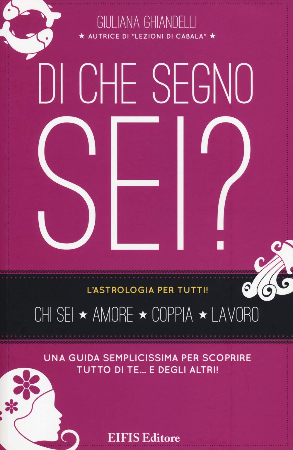 Di che segno sei? L'astrologia per tutti! book