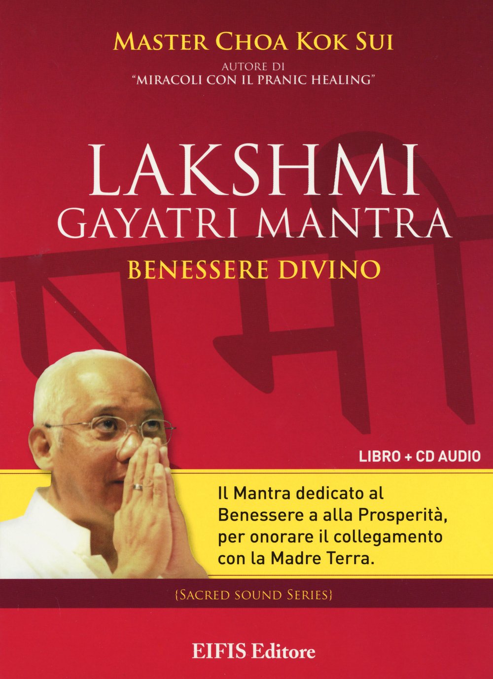 Lakshmi Gayatri mantra. Benessere divino. CD Audio. Con libro book