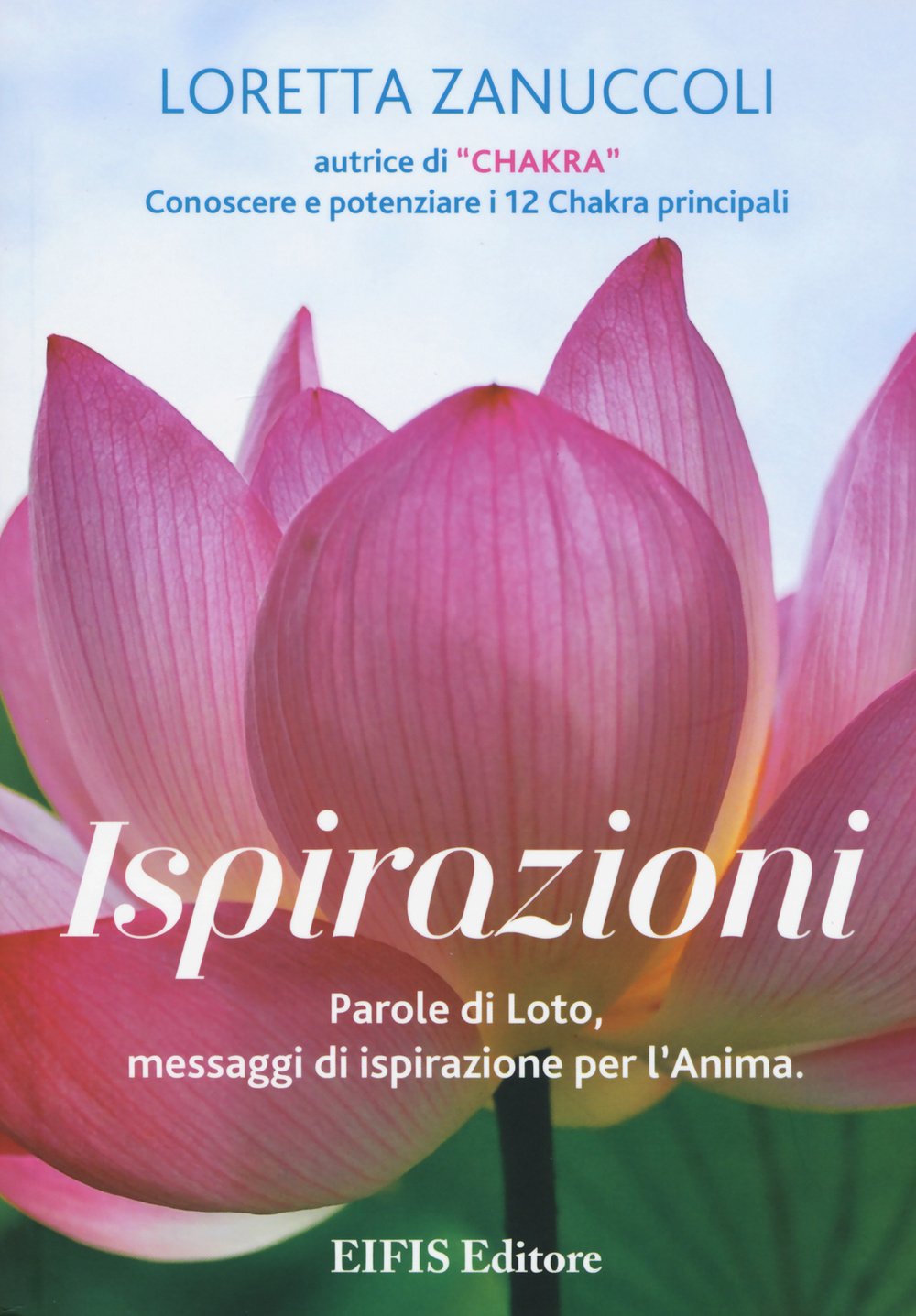 Ispirazioni. Parole di loto, messaggi di ispirazione per l'anima book