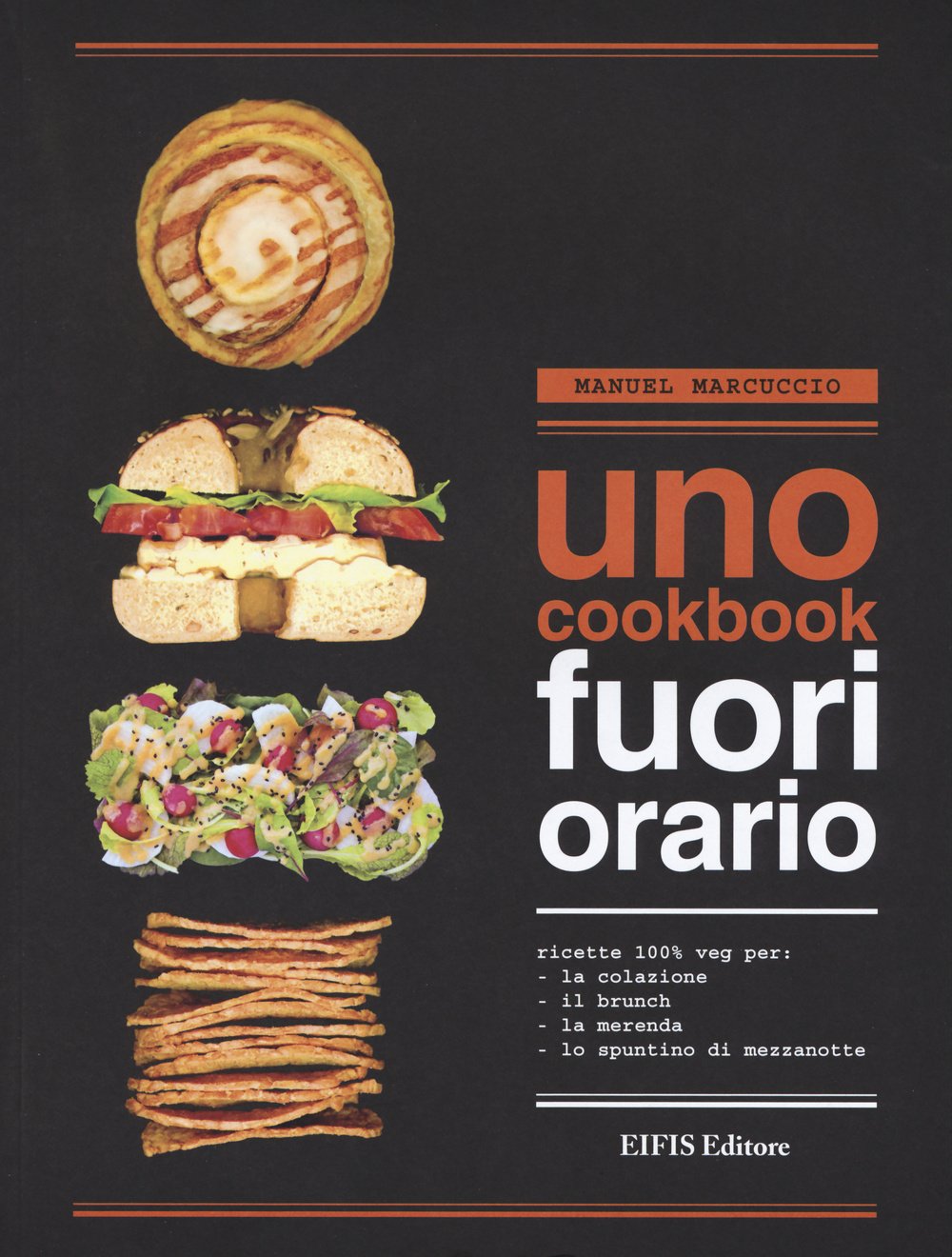 UNO Cookbook. Fuori orario. Ricette 100% veg per la colazione, per il brunch, per la merenda e per lo spuntino di mezzanotte Leisure, Home & Garden
