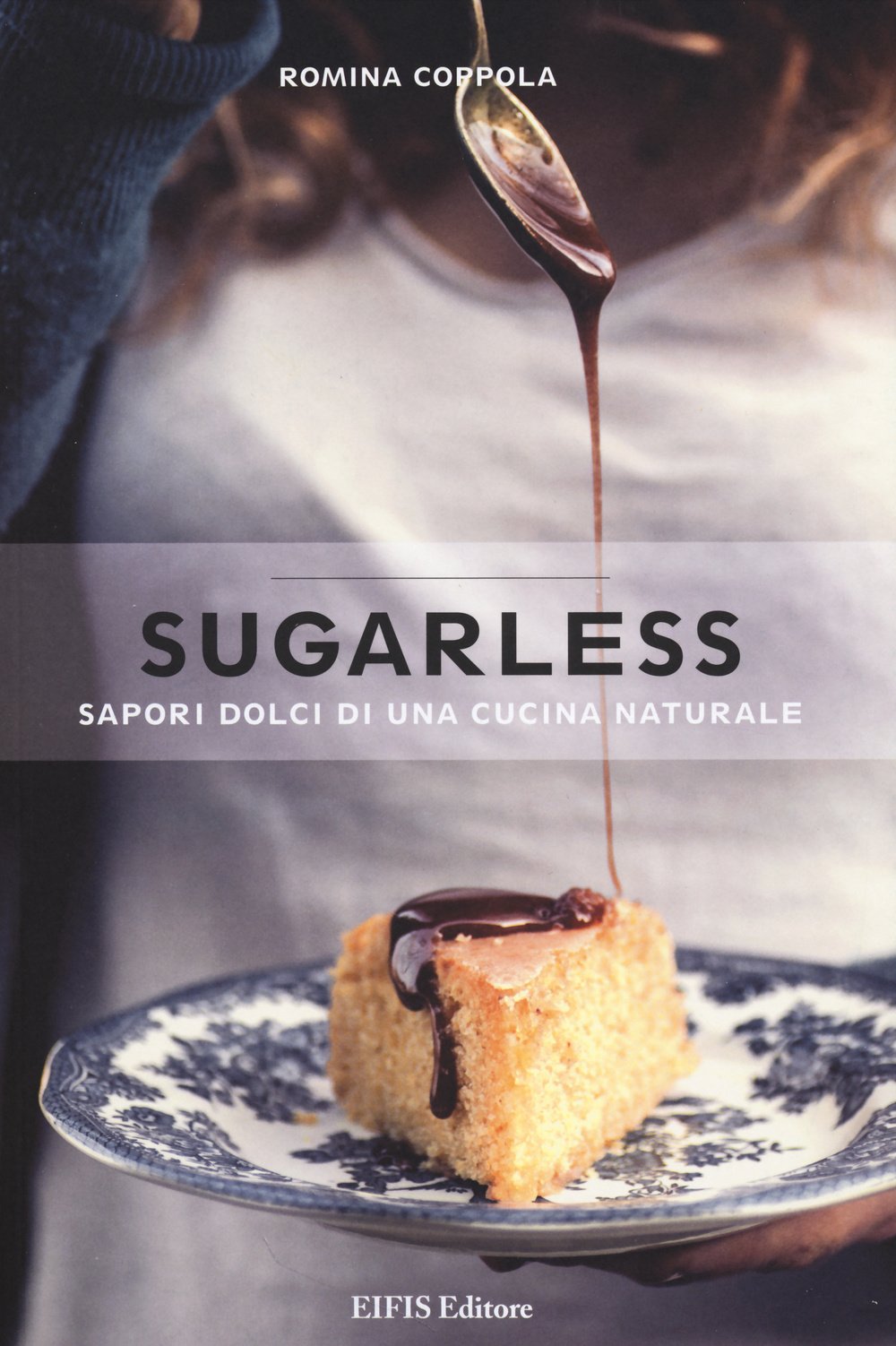 Sugarless. Sapori dolci di una cucina naturale Leisure, Home & Garden