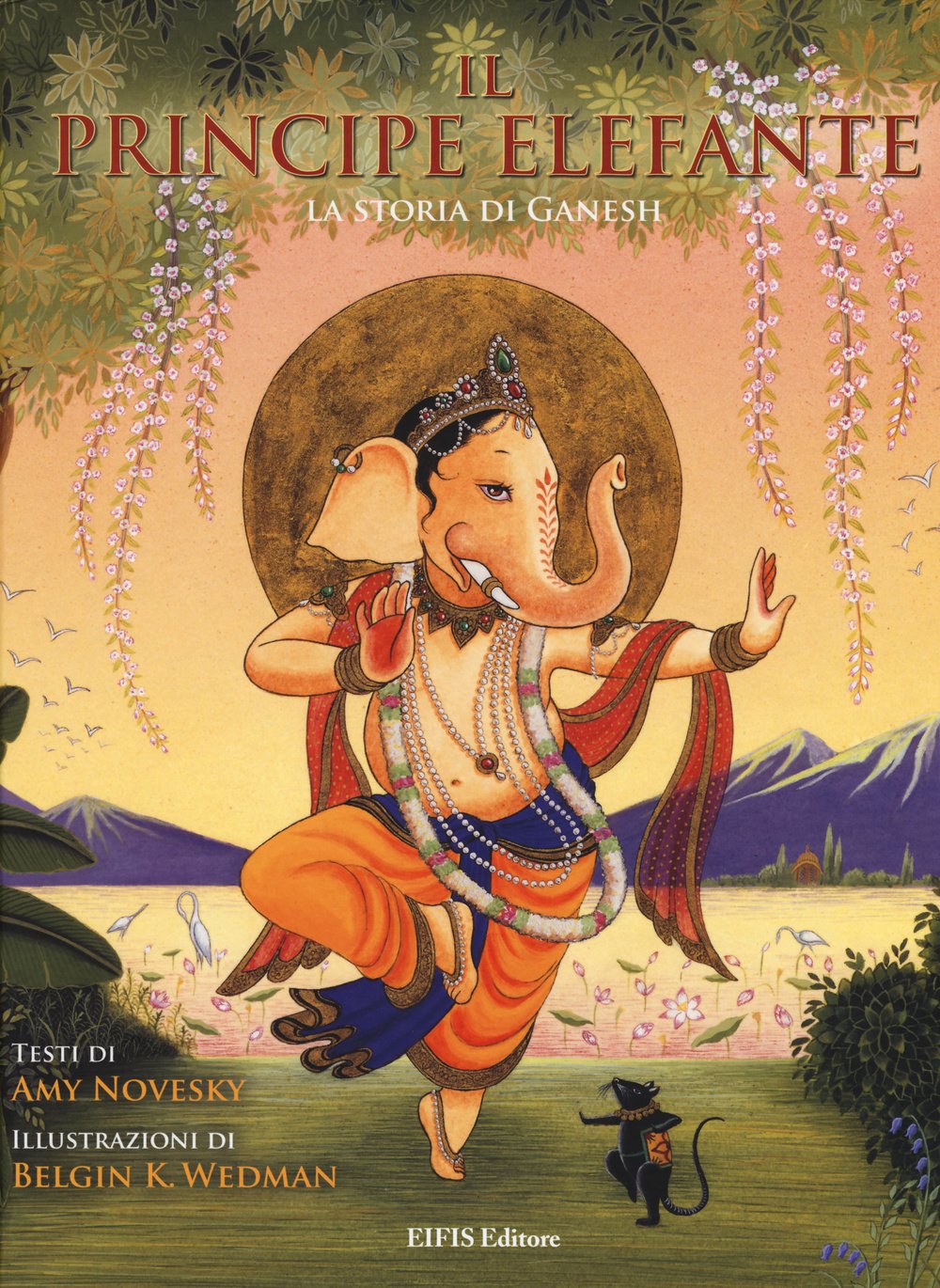 Il principe elefante. La storia di Ganesh (Junior) Children's books