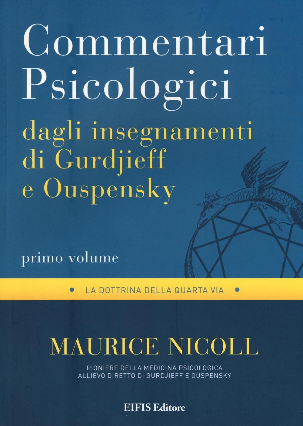 Commentari psicologici dagli insegnamenti di Gurdjieff e Ouspensky (Vol. 1) book