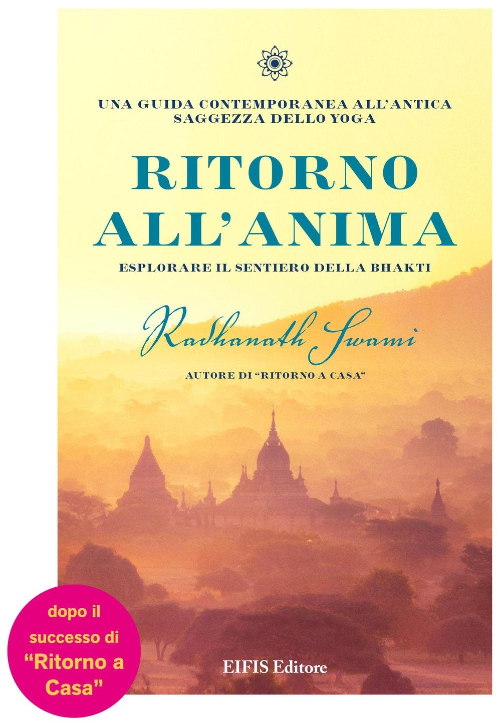 Ritorno all'anima. Esplorare il sentiero della Bhakti book