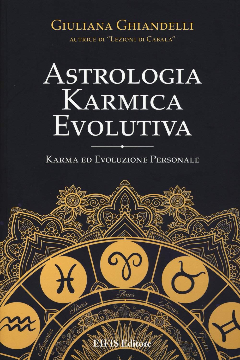 Astrologia karmica evolutiva. Karma ed evoluzione personale Religion & Esotericism