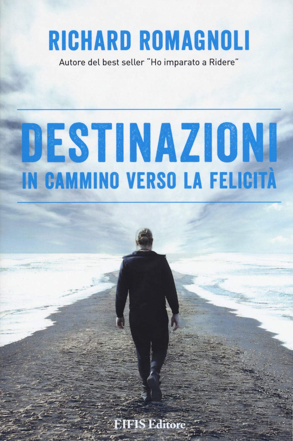 Destinazioni. In cammino verso la felicità Lifestyle