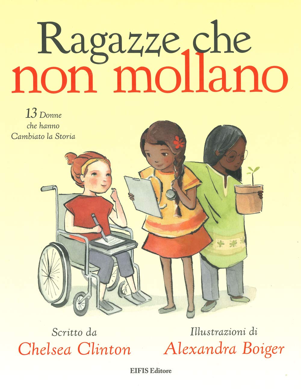Ragazze che non mollano. 13 donne che hanno cambiato la storia book