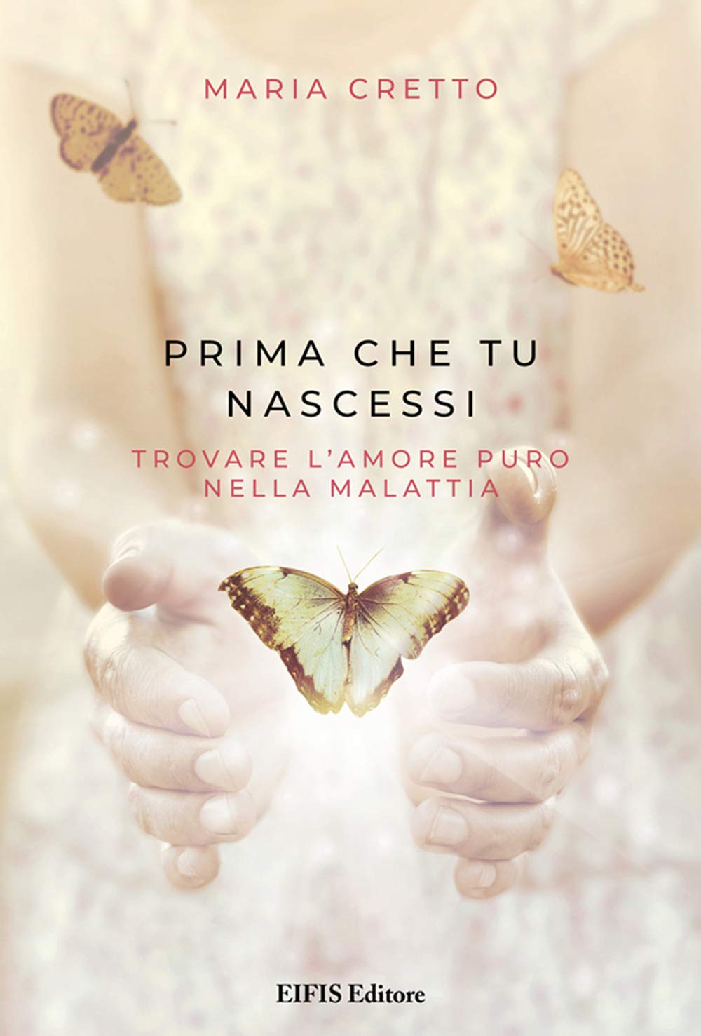 Prima che tu nascessi. Trovare l'amore puro nella malattia Memories