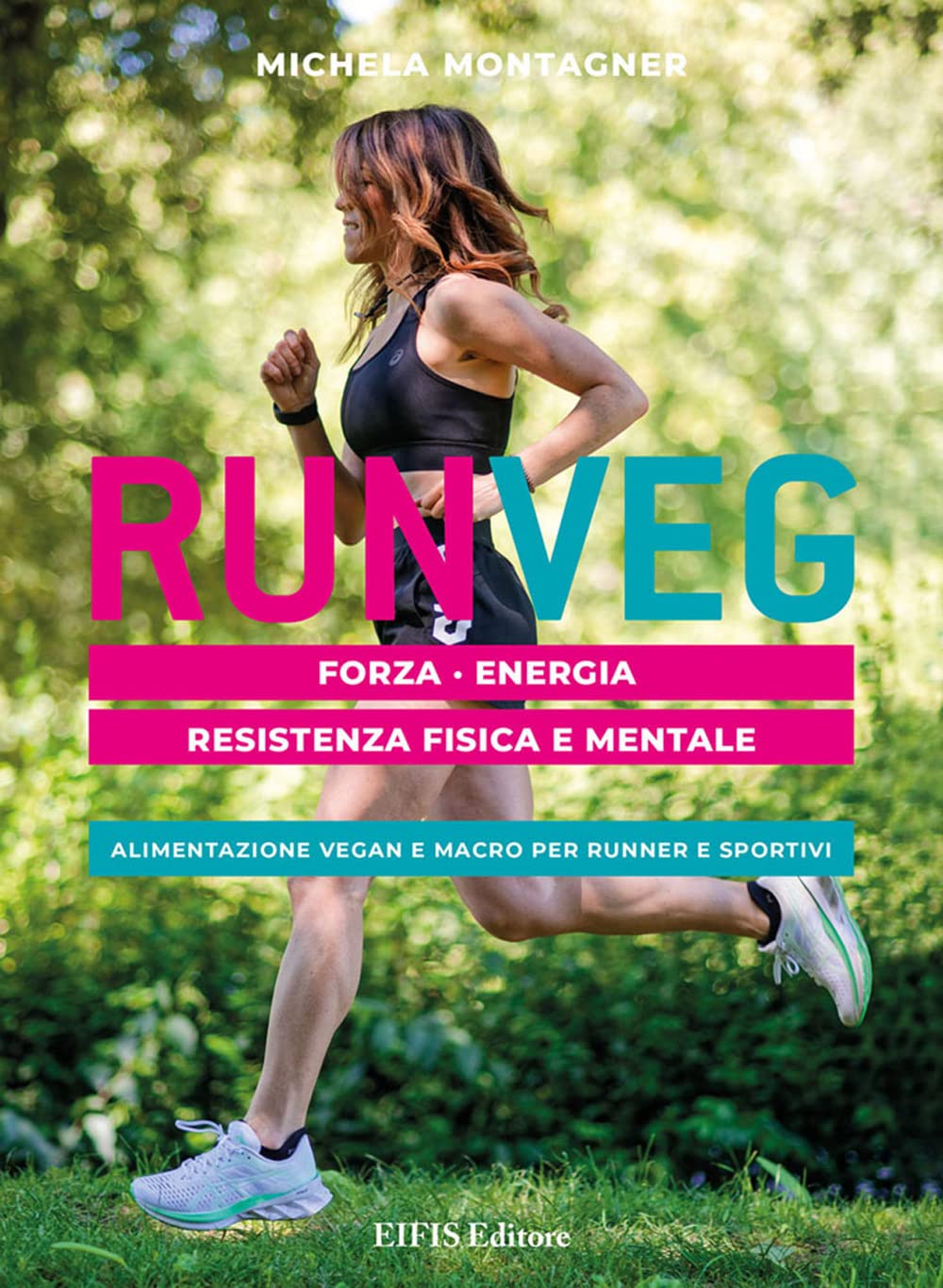 Run veg. Forza, energia, resistenza fisica e mentale. Alimentazione vegan e macro per runner e sportivi Leisure, Home & Garden