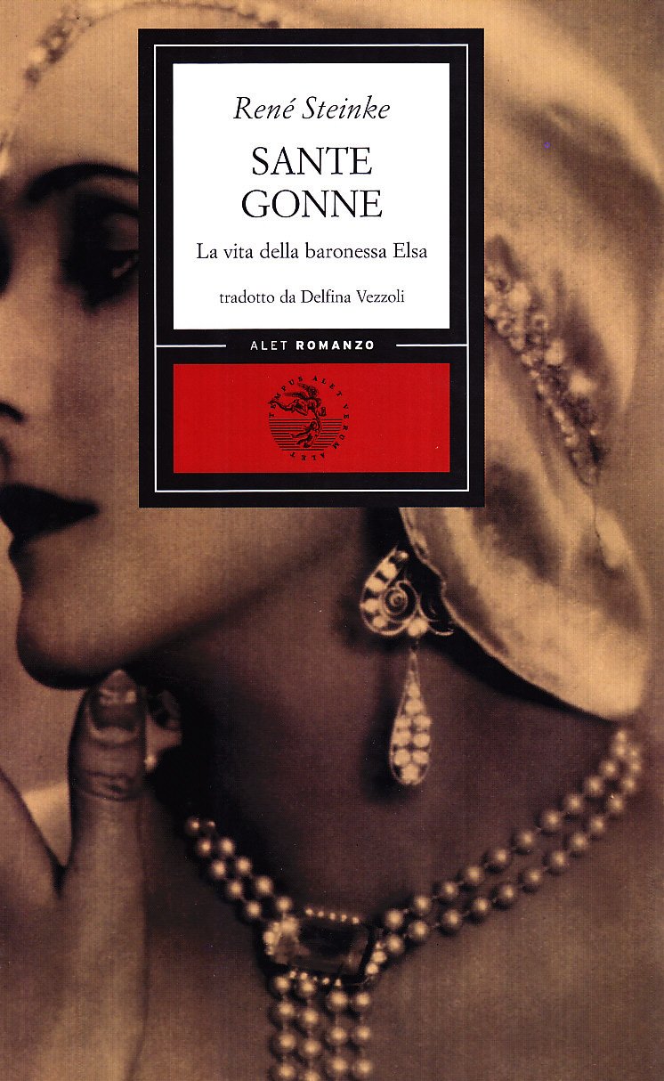 Sante gonne. La vita della baronessa Elsa book