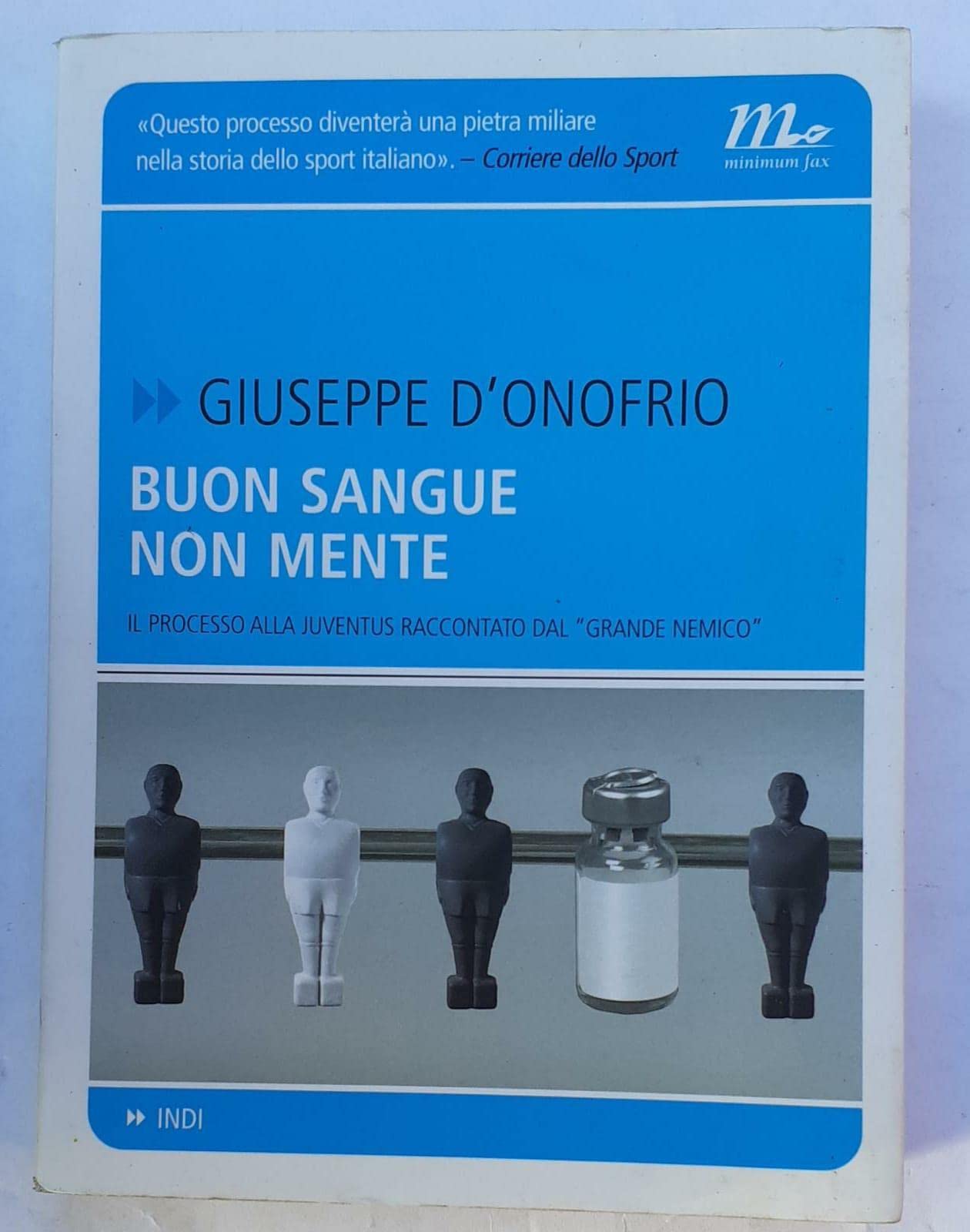 Buon sangue non mente. Il processo alla Juventus raccontato dal «grande nemico» (Indi) Social Sciences