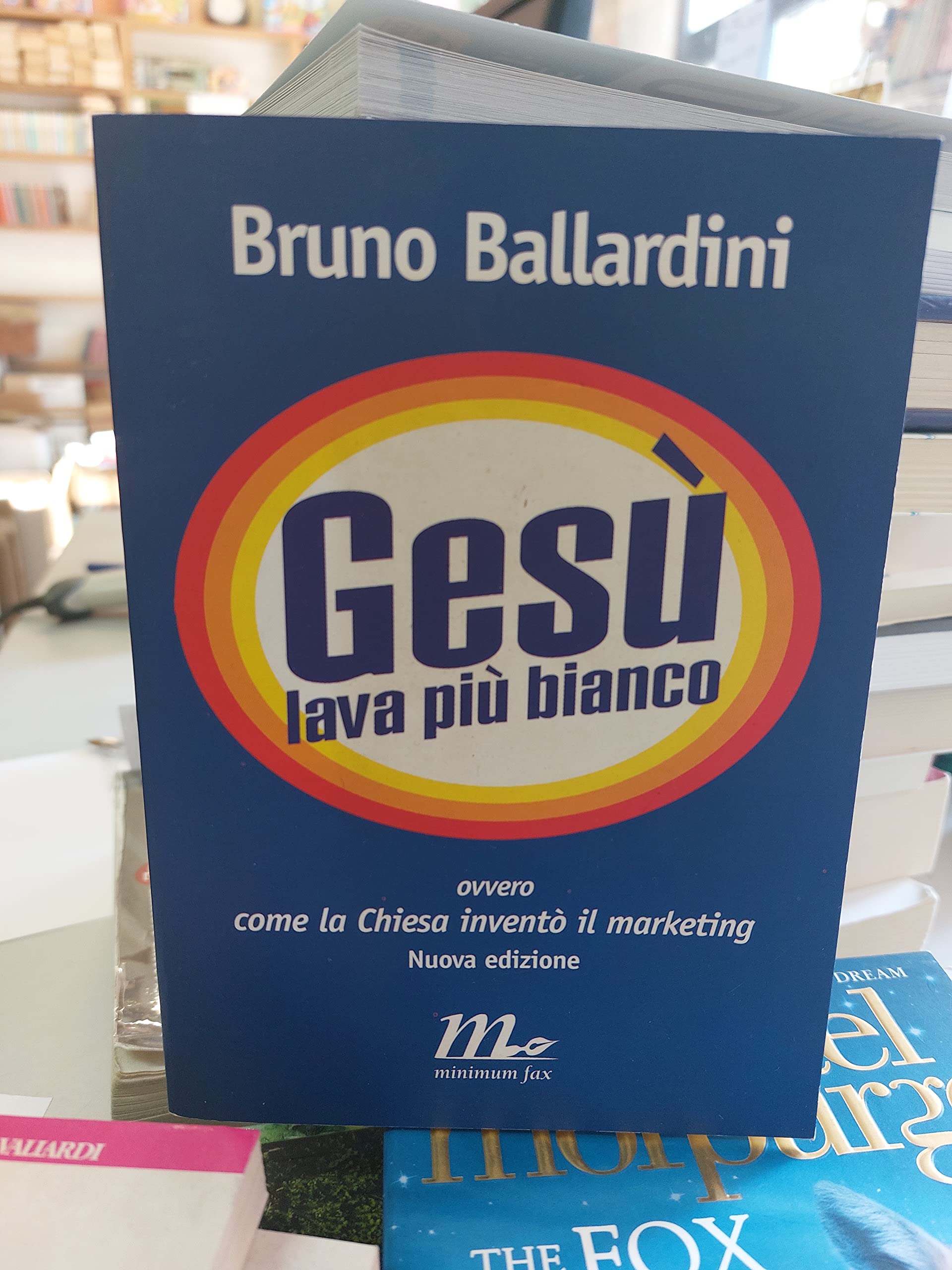 Gesù lava più bianco. Ovvero come la chiesa inventò il marketing Reference Books