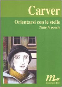 Orientarsi con le stelle. Tutte le poesie book