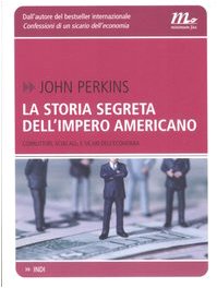 La storia segreta dell'impero americano. Corruttori, sciacalli e sicari dell'economia book