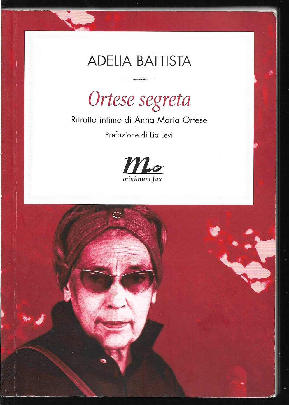 Ortese segreta. Ritratto intimo di Anna Maria Ortese Contemporary literature