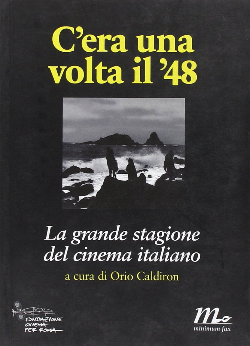 C'era una volta il '48. La grande stagione del cinema italiano book