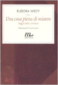 Una cosa piena di mistero. Saggi sulla scrittura book