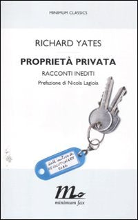 Proprietà privata. Racconti inediti Essays & Short Stories