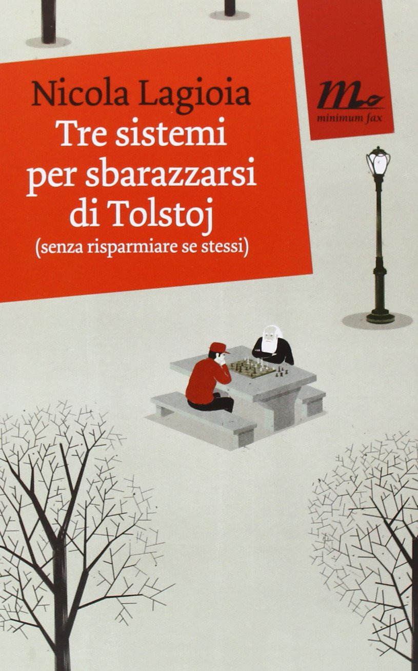 Tre sistemi per sbarazzarsi di Tolstoj (senza risparmiare se stessi) Contemporary literature