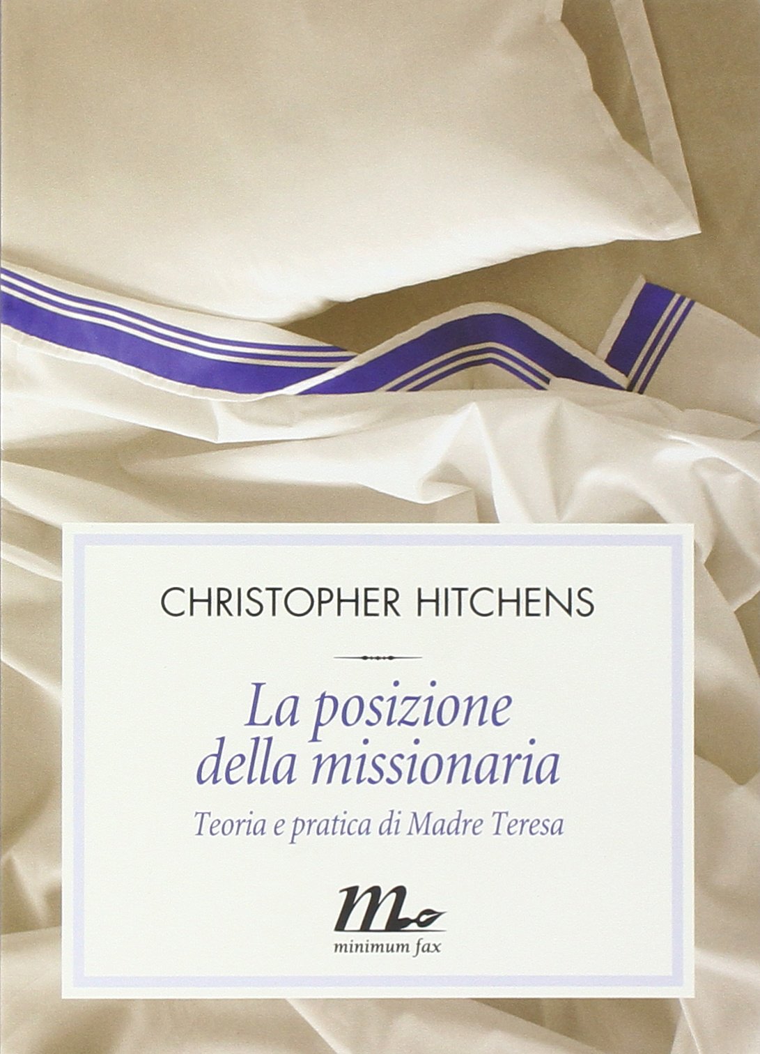 La posizione della missionaria. Teoria e pratica di Madre Teresa book