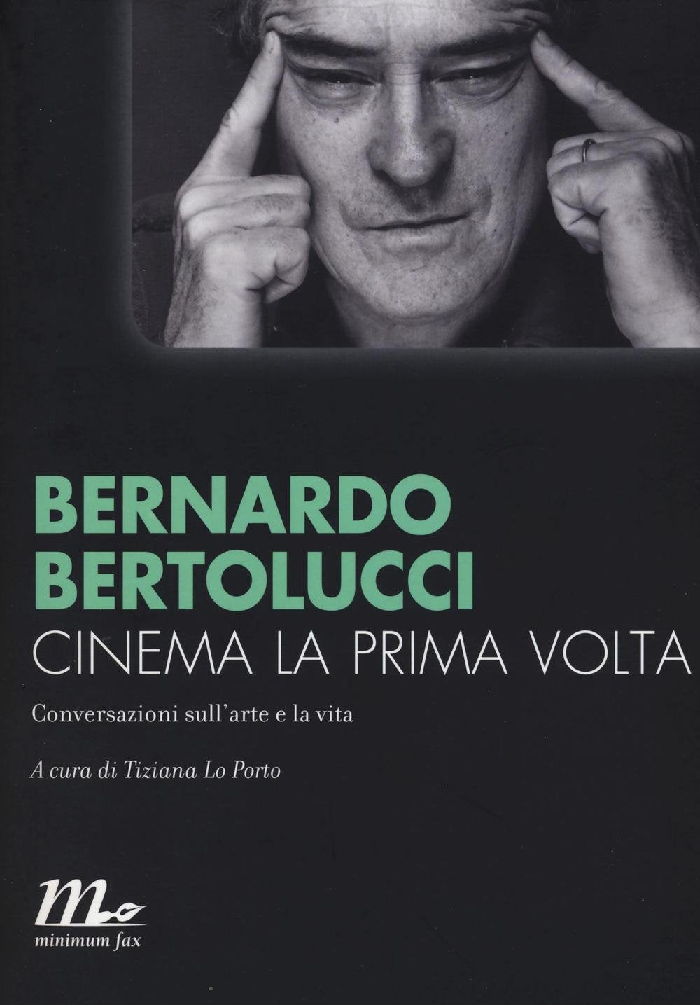 Cinema la prima volta. Conversazioni sull'arte e la vita Film, Art & Culture