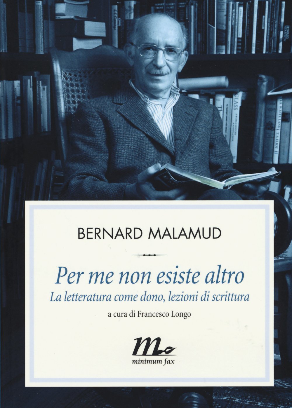 Per me non esiste altro. La letteratura come dono, lezioni di scrittura book