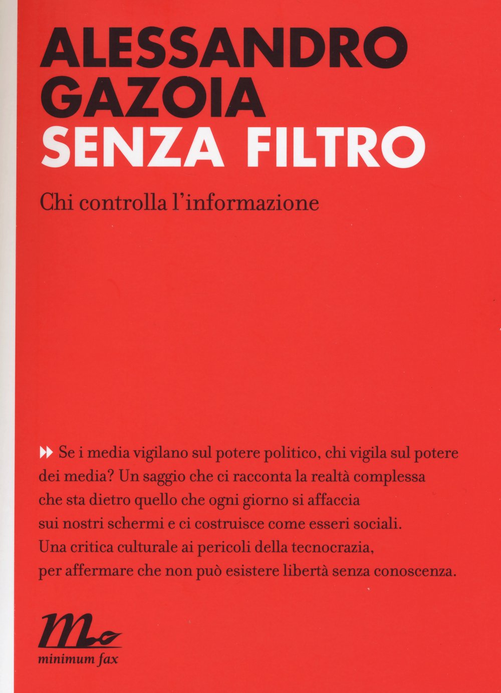 Senza filtro. Chi controlla l'informazione Media & Communication
