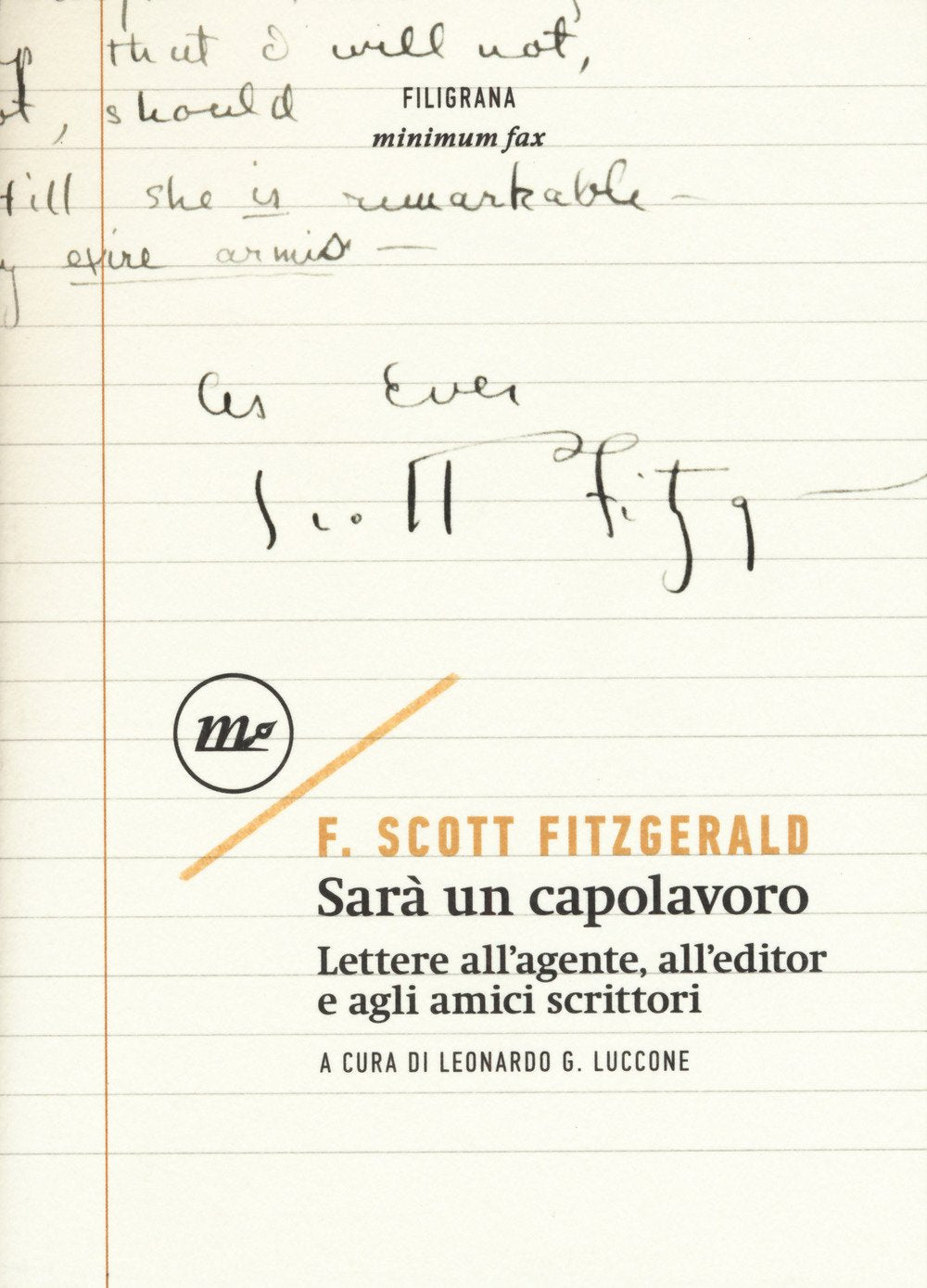 Sarà un capolavoro. Lettere all'agente, all'editor e agli amici scrittori (Filigrana) Essays & Short Stories