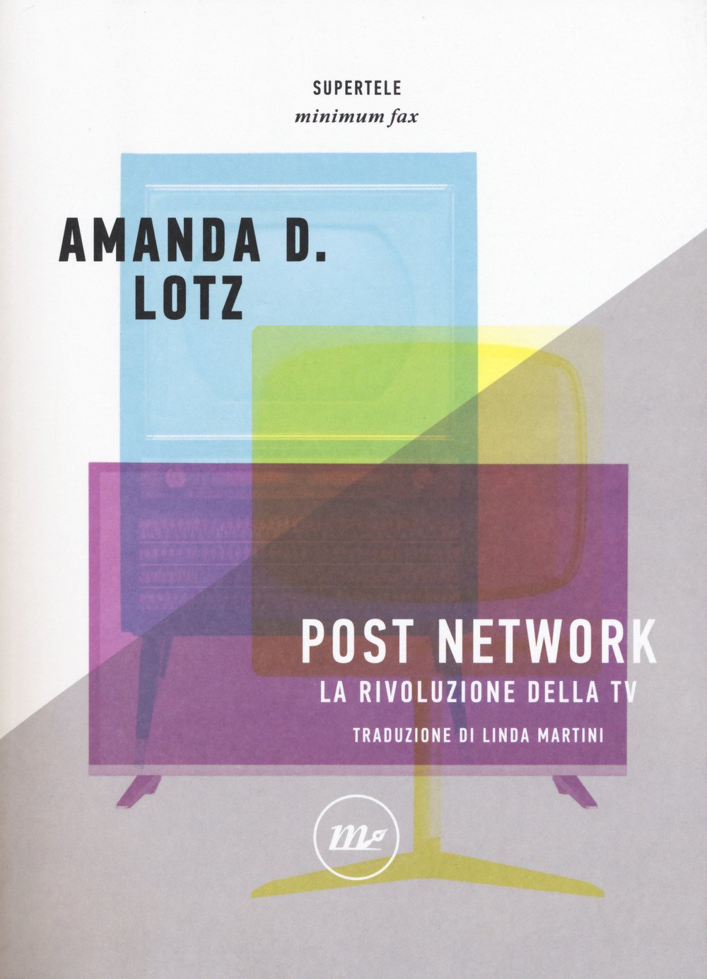 Post network. La rivoluzione della tv book