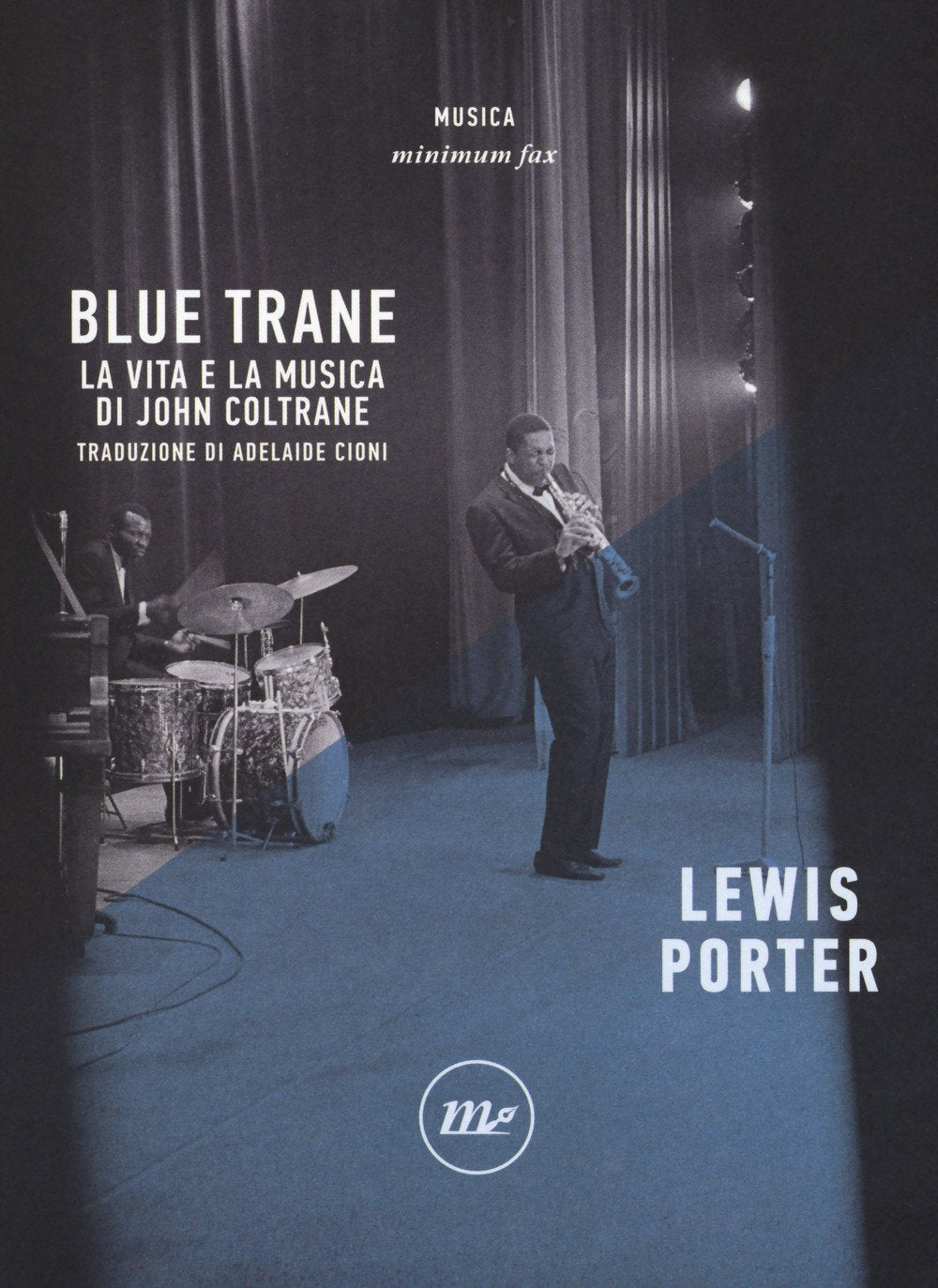 Blue Trane. La vita e la musica di John Coltrane book