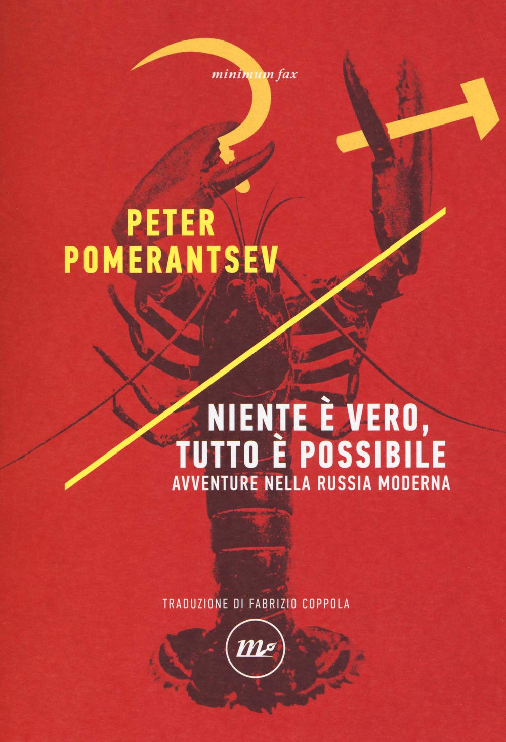 Niente è vero, tutto è possibile. Avventure nella Russia moderna book