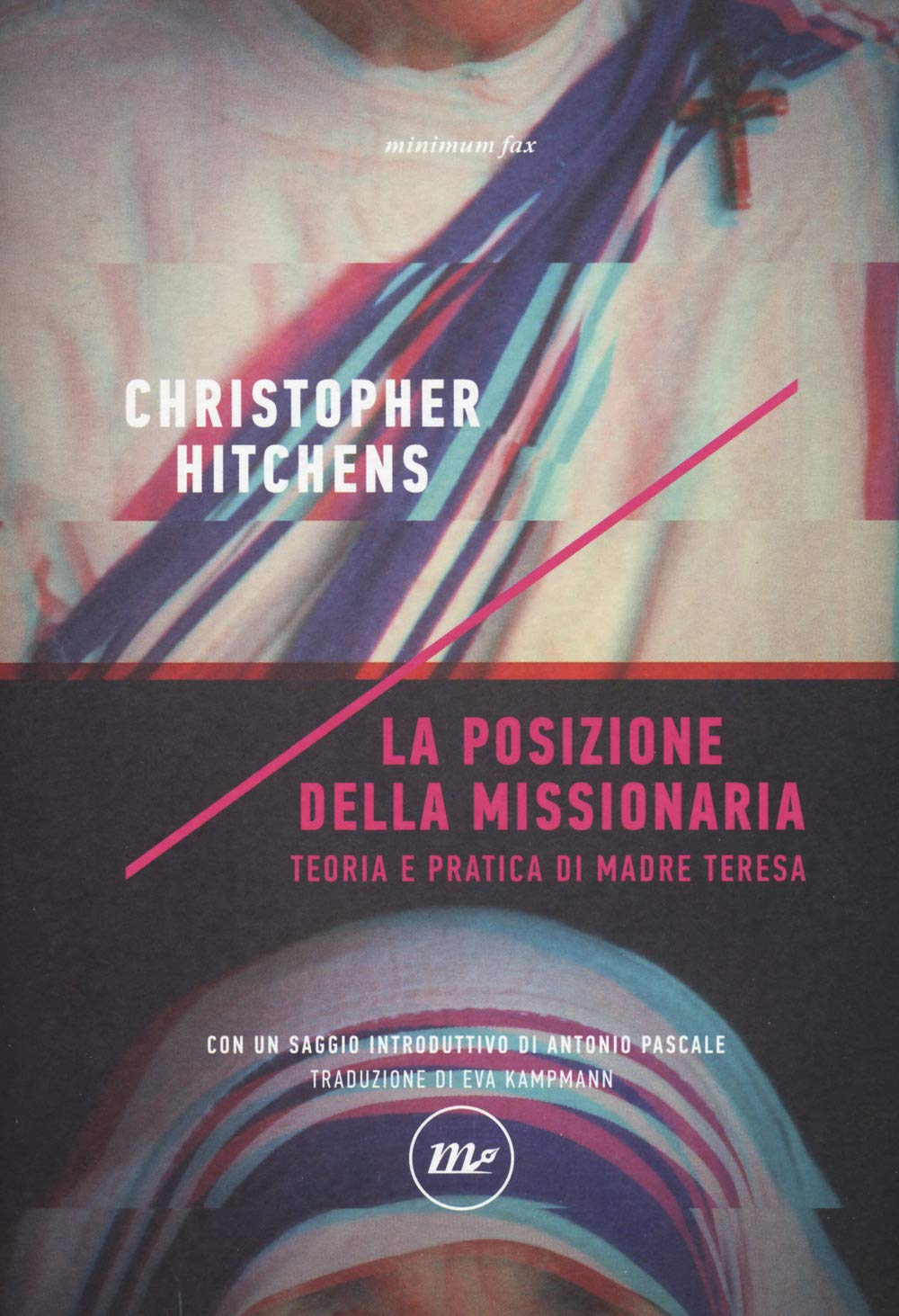 La posizione della missionaria. Teoria e pratica di Madre Teresa book