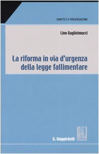 La riforma in via d'urgenza della legge fallimentare book