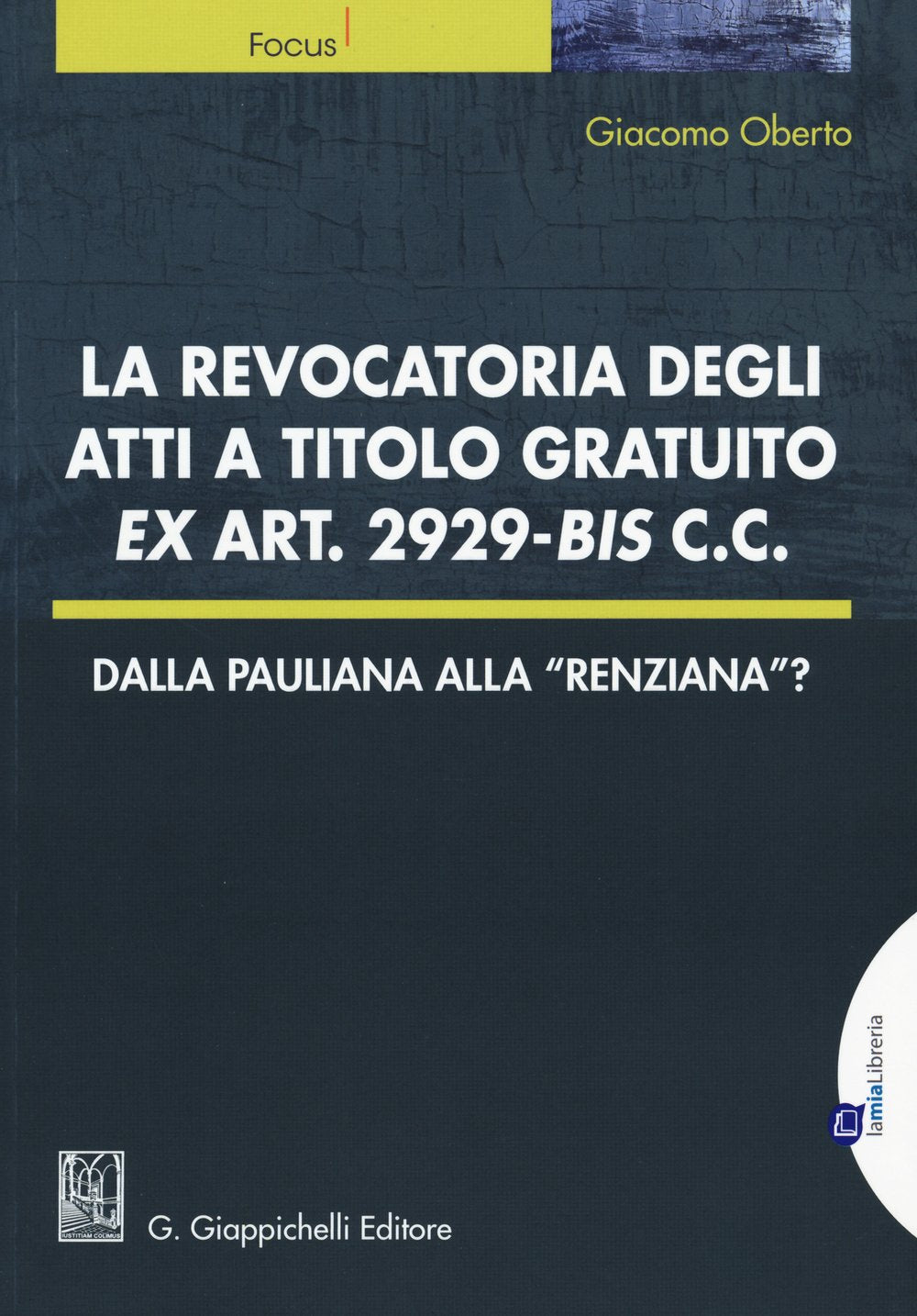 La revocatoria degli atti a titolo gratuito ex art. 2929 bis cc. book