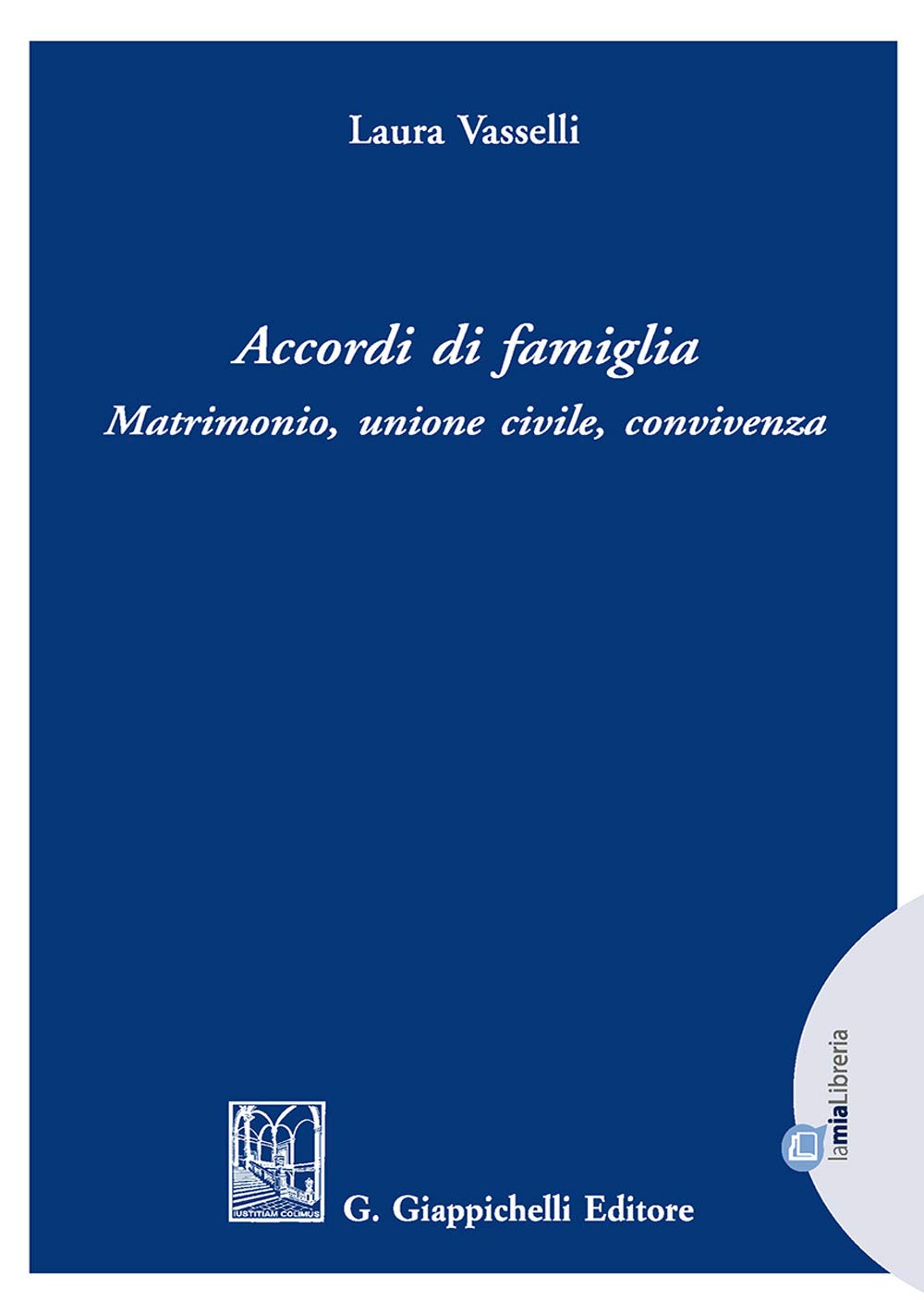 Accordi di famiglia. Matrimonio, unione civile, convivenza Law