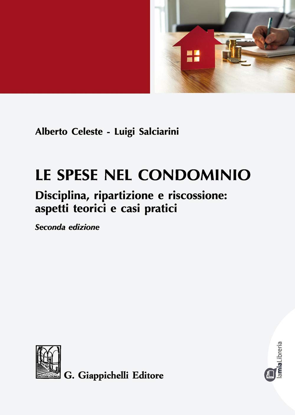Le spese nel condominio. Disciplina, ripartizione e riscossione: aspetti teorici e casi pratici Law
