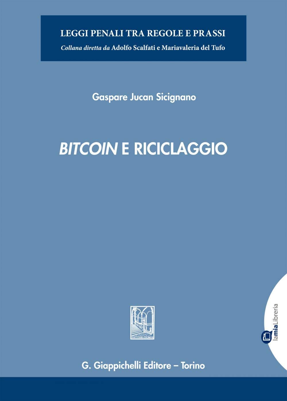 Bitcoin e riciclaggio (Leggi penali tra regole e prassi) Law