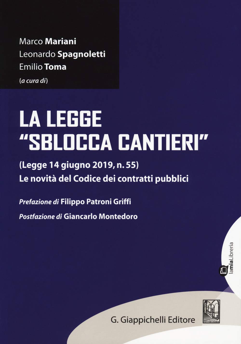 La legge «sblocca cantieri» (Legge 14 giugno 2019, n. 55). Le novità del Codice dei contratti pubblici book