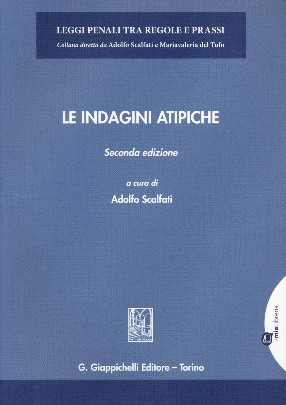 Le indagini atipiche (Leggi penali tra regole e prassi) Law