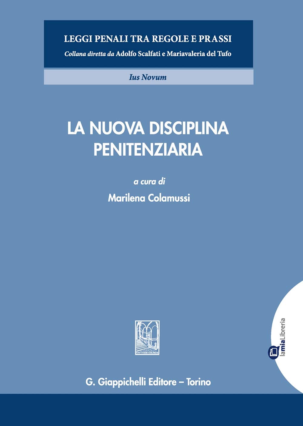 La nuova disciplina penitenziaria (Leggi penali tra regole e prassi) Law