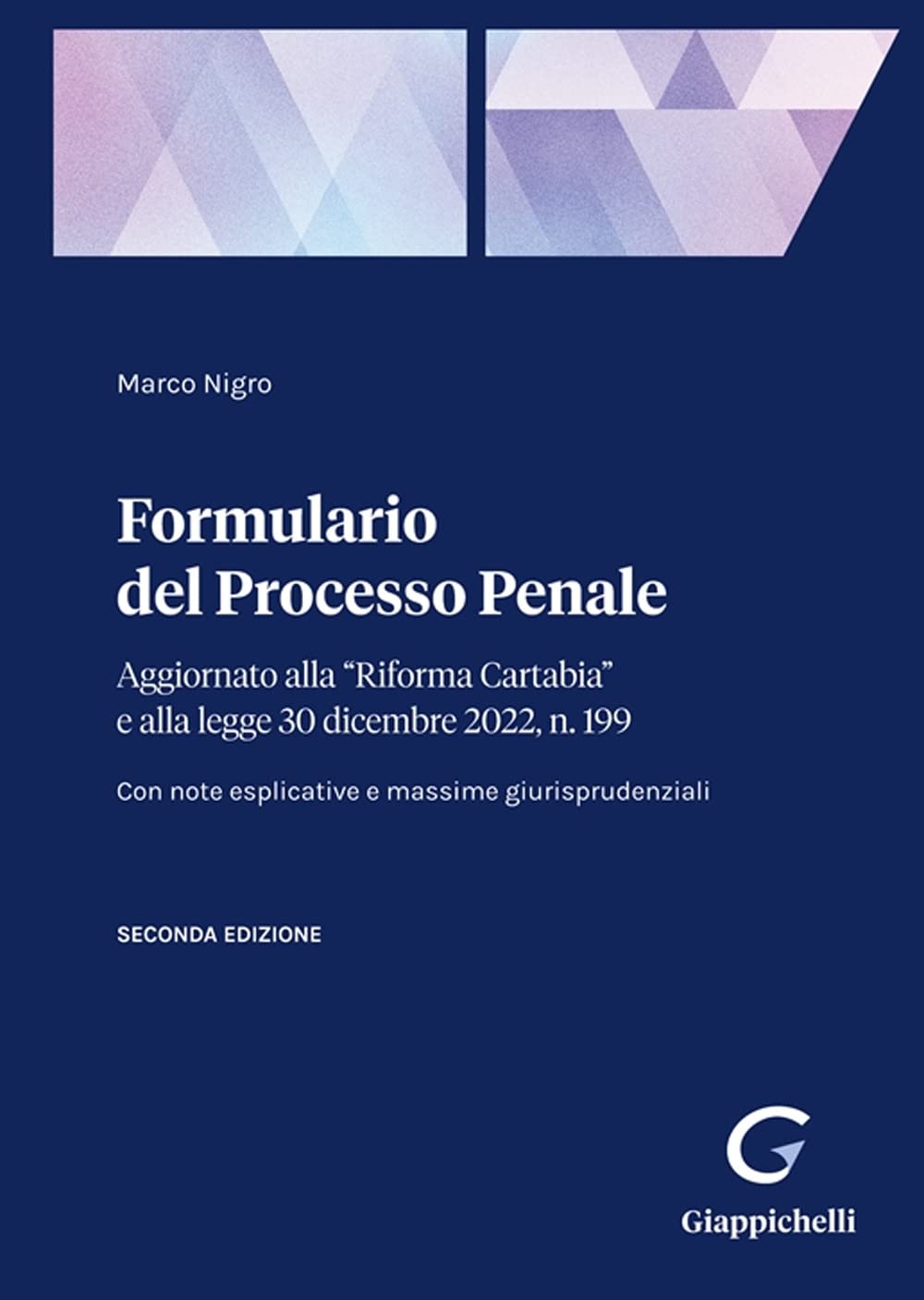Formulario del processo penale. Aggiornato alla «Riforma Cartabia» e alla legge 30 dicembre 2022, n. 199 Law