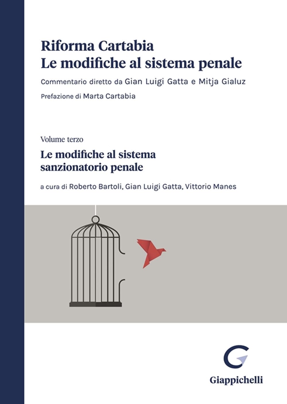 Riforma Cartabia. Le modifiche al sistema penale. Le modifiche al sistema sanzionatorio penale (Vol. 3) Law