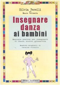 Insegnare danza ai bambini. Ediz. illustrata (Taccuini) Film, Art & Culture
